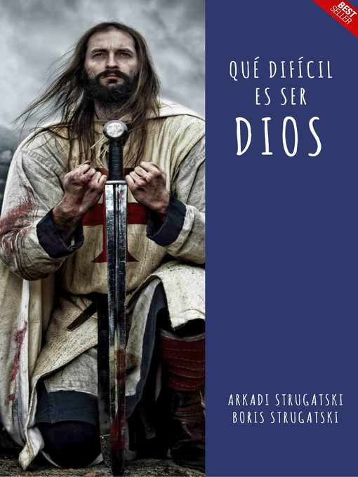 Title details for Qué difícil es ser Dios by Arkadi y Boris Strugatski - Wait list